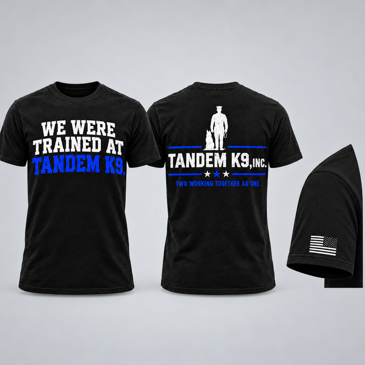 We Were Trained at Tandem K9 Tee